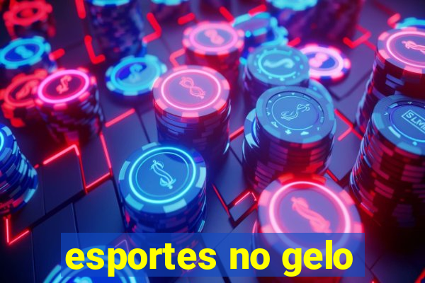 esportes no gelo