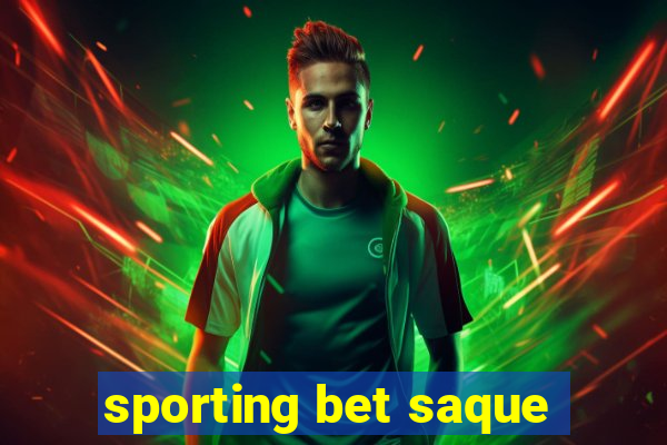 sporting bet saque