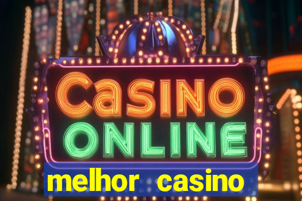 melhor casino online brasil