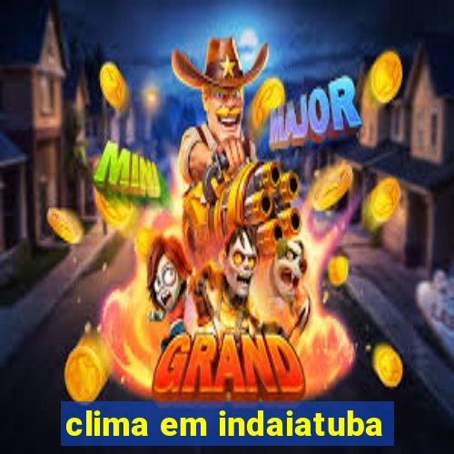 clima em indaiatuba