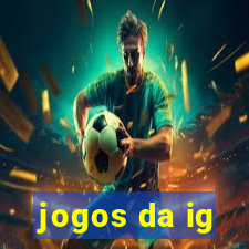 jogos da ig