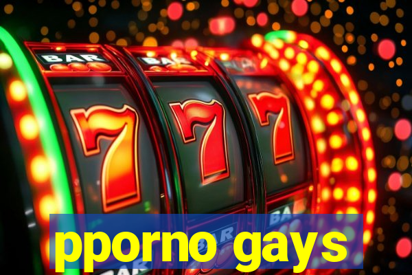 pporno gays