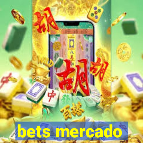 bets mercado