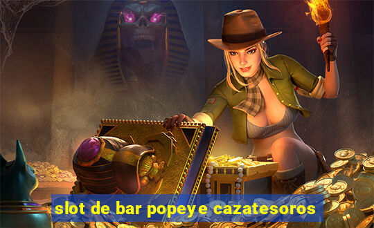 slot de bar popeye cazatesoros