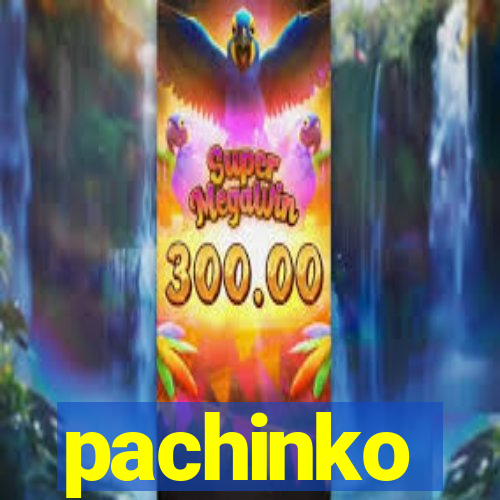 pachinko