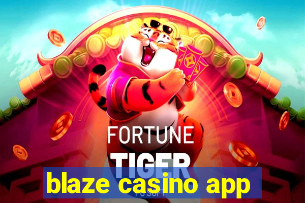 blaze casino app