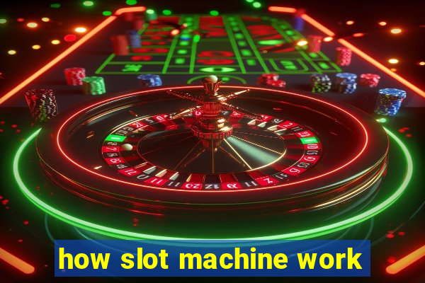 how slot machine work