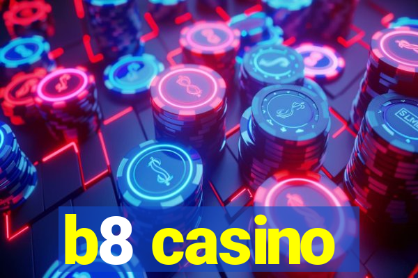 b8 casino