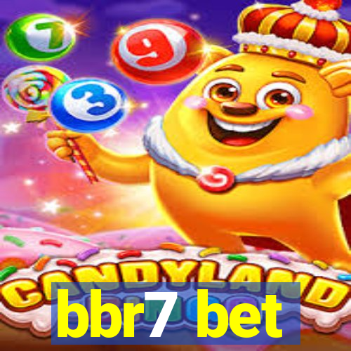 bbr7 bet