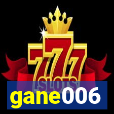 gane006