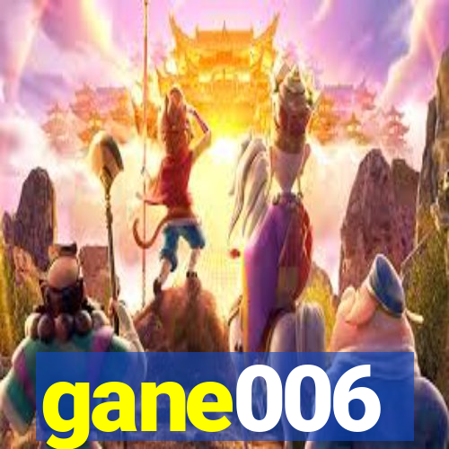 gane006