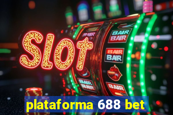 plataforma 688 bet