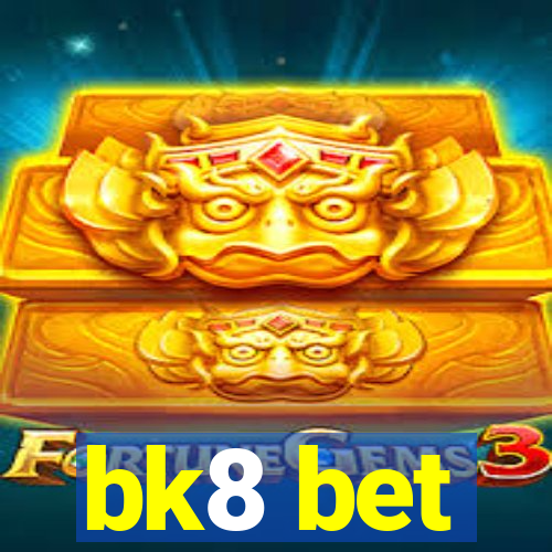 bk8 bet