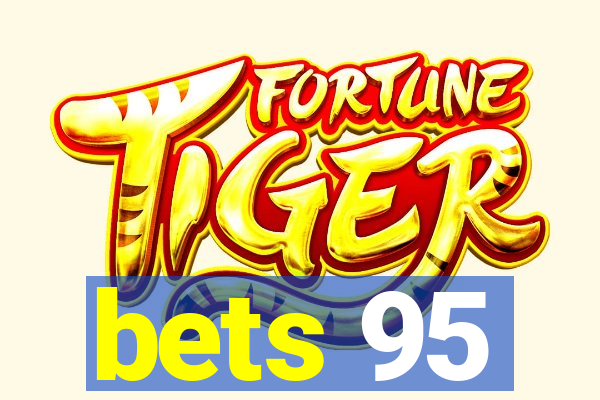 bets 95