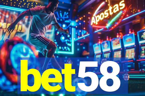 bet58