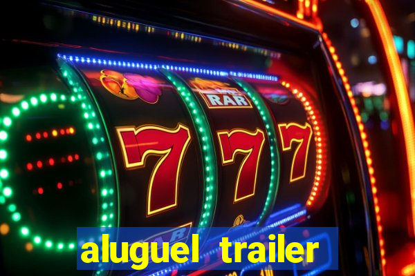 aluguel trailer porto alegre