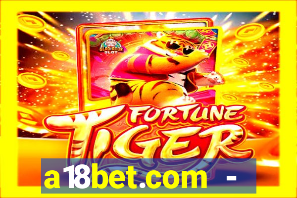 a18bet.com - caça-niqueis online casino