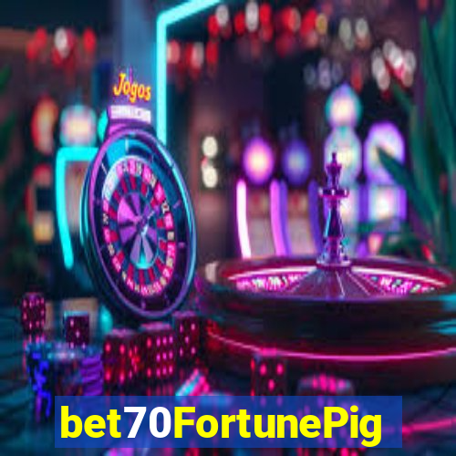 bet70FortunePig