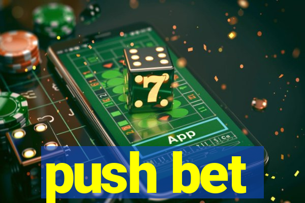 push bet