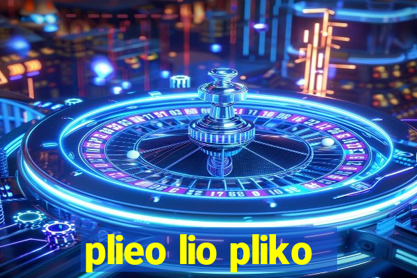 plieo lio pliko