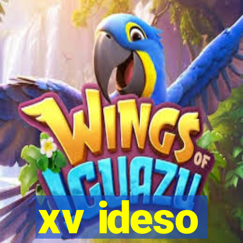 xv ideso