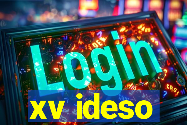 xv ideso