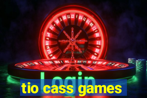 tio cass games