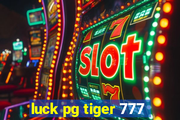 luck pg tiger 777