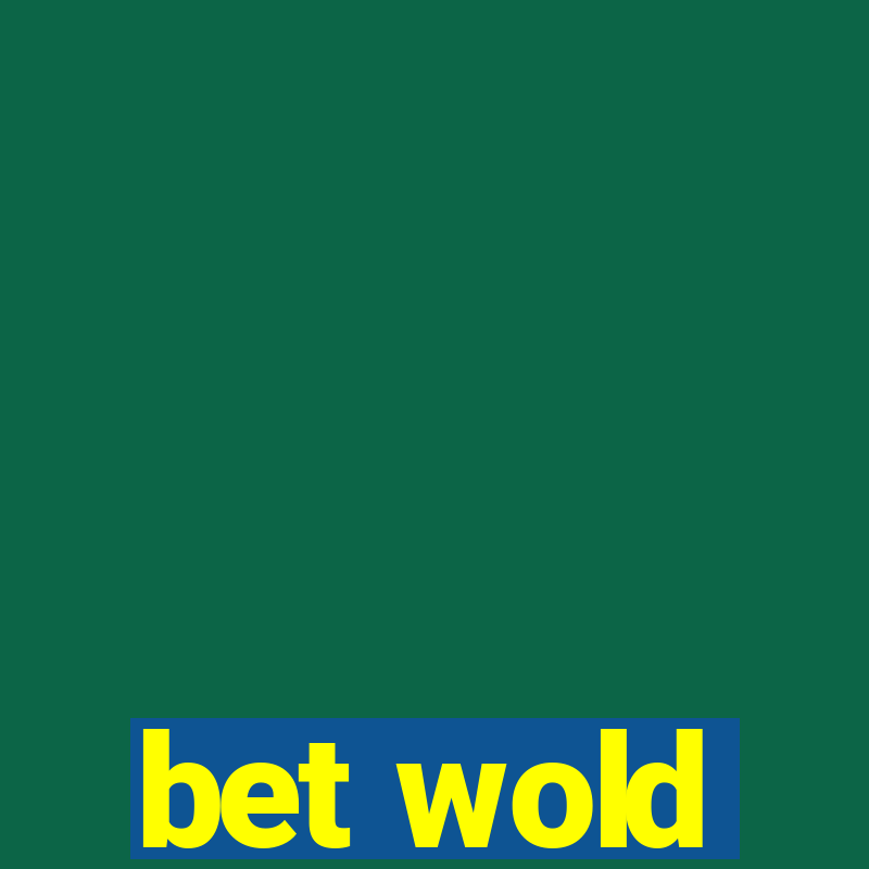 bet wold