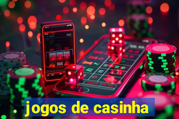 jogos de casinha