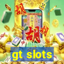 gt slots