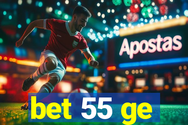 bet 55 ge