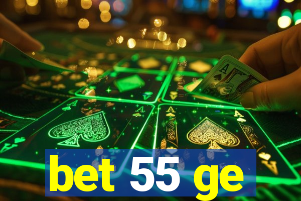 bet 55 ge