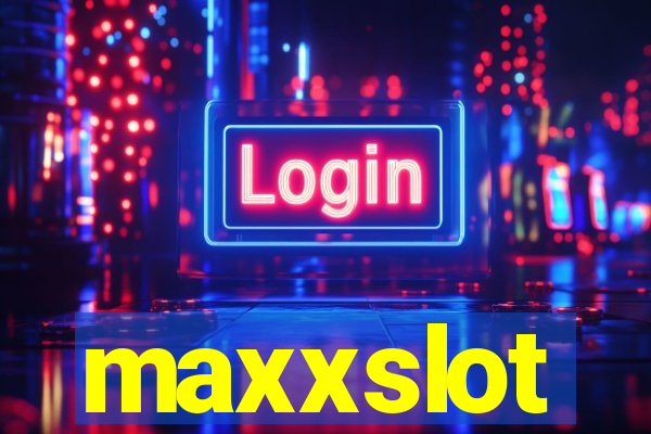 maxxslot