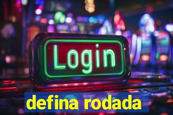 defina rodada