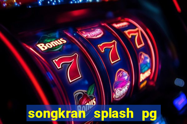 songkran splash pg slot demo