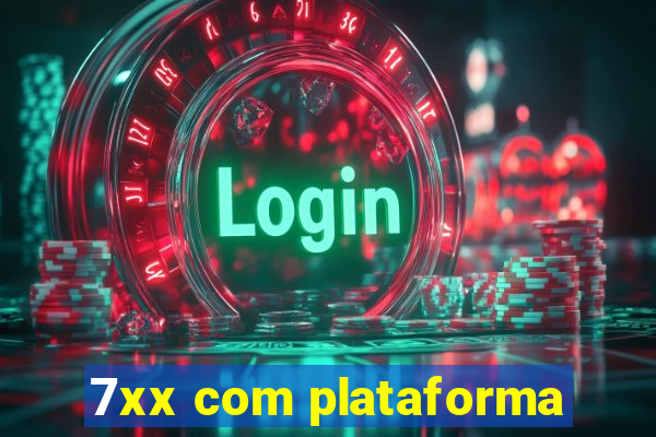 7xx com plataforma