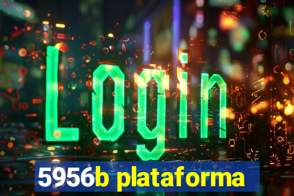 5956b plataforma