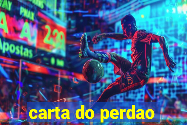 carta do perdao