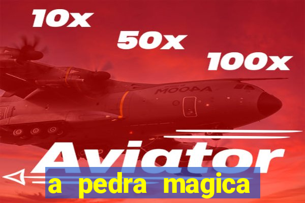 a pedra magica filme completo dublado gratis