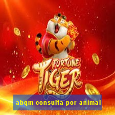 abqm consulta por animal