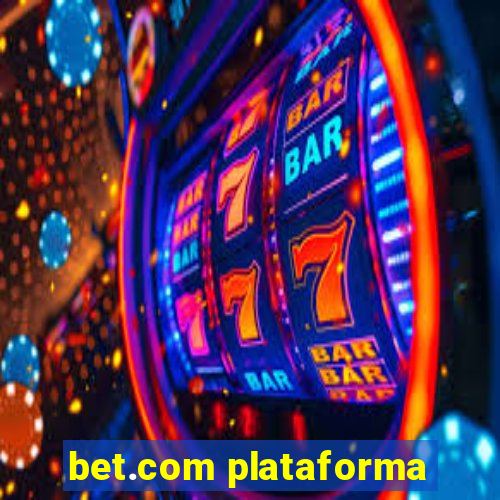 bet.com plataforma