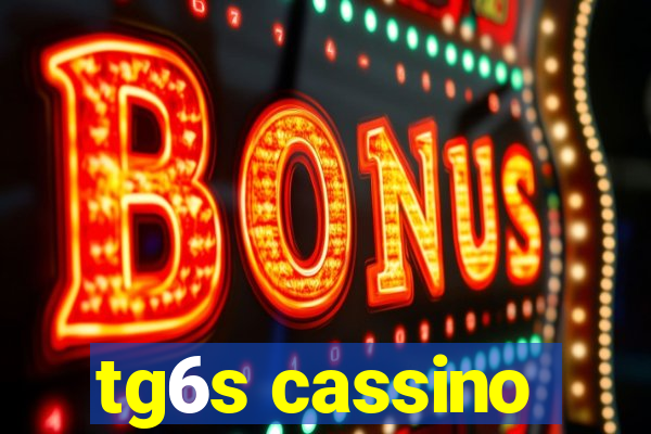 tg6s cassino