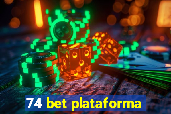 74 bet plataforma