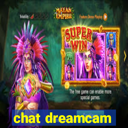 chat dreamcam