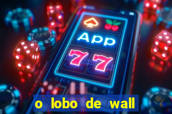 o lobo de wall street filme online
