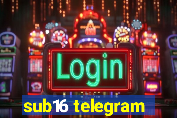 sub16 telegram