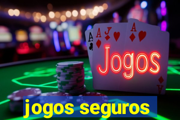 jogos seguros