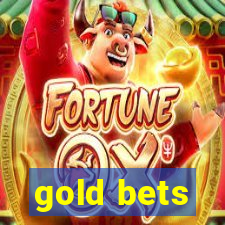 gold bets