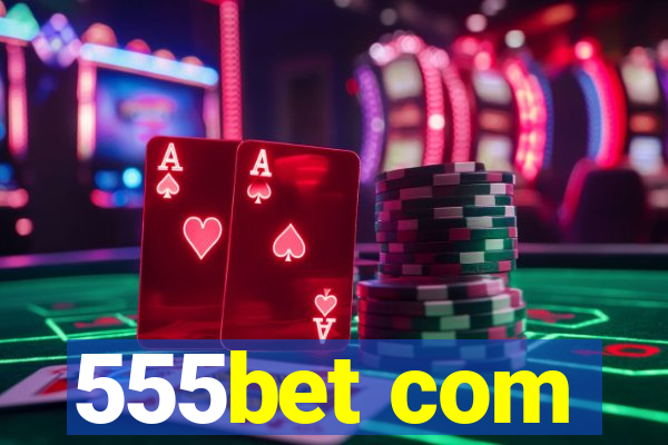 555bet com